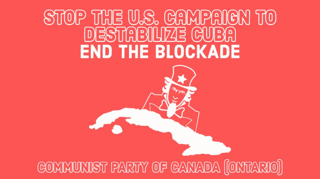 Text: "Stop the US campaign to destabilize cuba/ End the blockade"
