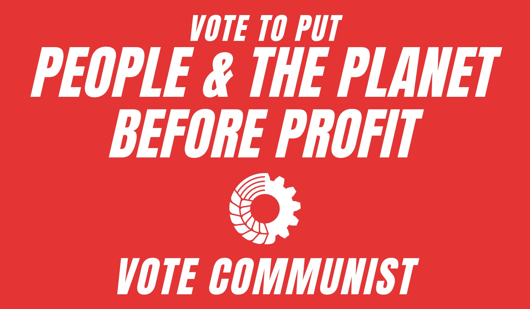 Graphic with text: "Vote to put people and the planet before profit - vote communist"